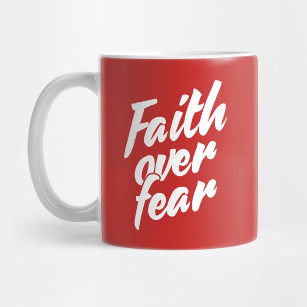 Faith over Fear by RedYolk
